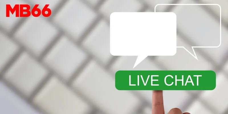 Nhắn tin hỗ trợ nhanh qua Live Chat