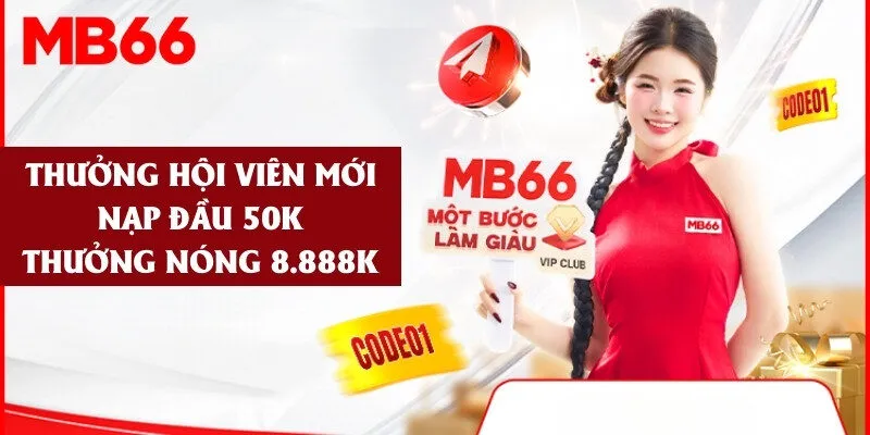 Thưởng hội viên mới khi thực hiện nạp đầu 50K thưởng lên đến 8.888K